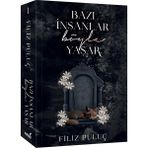Bazı İnsanlar Böyle Yaşar - Filiz Puluç