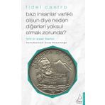 Bazı İnsanlar Varlıklı Olsun Diye Neden Diğerleri Yoksul Olmak Zorunda? - Fidel Castro