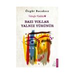 Bazı Yollar Yalnız Yürünür - Özgür Bacaksız