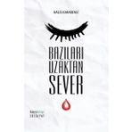 Bazıları Uzaktan Sever - Halis Karabenli