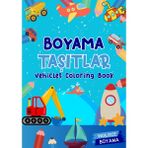 BD Kitap Çocuklar Için Taşıtlar Boyama Kitabı 1 - Ingilizce Kelimelerle Eğitici