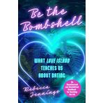 Be the Bombshell: What Love Island Teaches Us About Dating