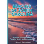Beaches Of South Carolina: Random, Fun, Interesting Facts for Smart and Curious Kids