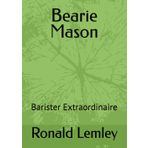 Bearie Mason: Barister Extraordinaire
