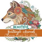 Beautiful Zentangle Animals Coloring Book For Adults: Welcome to a world where nature meets imagination—where every line, swirl, and curve invites you ... deeply, and rediscover your creative spirit.
