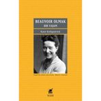 Beauvoir Olmak - Bir Yaşam - Kate Kirkpatrick