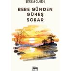 Bebe Günden Güneş Sorar - Ekrem Ölgen