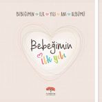 Bebeğimin İlk Yılı Anı Albümü - kollektif