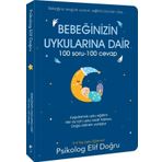 Bebeğinizin Uykularına Dair 100 Soru - 100 Cevap - Elif Doğru