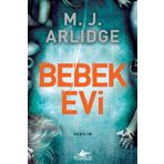 Bebek Evi: Dedektif Helen Grace Serisi 3 - M. J. Arlidge