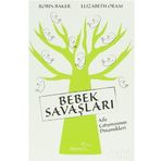 BEBEK SAVAŞLARI AILE ÇATIŞMASININ DINAMIKLERI - ROBIN BAKER;ELIZABETH ORAM