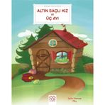 Bebekler İçin Klasikler - Altın Saçlı Kız ve Üç Ayı -Sylvie Roberge , Mika