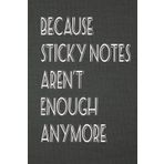 Because Sticky Notes Aren’t Enough Anymore: Lost Thoughts Found Here: A Hilarious Journals for the Forgetful Fabulous | A Funny Gift Journal for Aging Gracefully (or Not)"