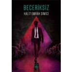 Beceriksiz - Halit Emrah Demici