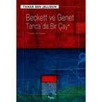 BECKETT VE GENET - TANCA'DA BIR ÇAY - TAHAR BEN JELLOUN