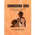 Becoming Her: 66 Day Self-Love and Wellness Plan