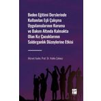 Beden Eğitimi Derslerinde Kullanılan Eşli Çalışma Uygulamalarının Koruma ve Bakım Altında Kalmakta Olan Kız Çocuklarının Saldırg Mürvet AydınHakkı Çoknaz