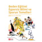 Beden Eğitimi Egzersiz Bilimi ve Sporun Temelleri - Pegem Akademi Yayıncılık