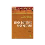 BEDEN EĞİTİMİ VE SPOR KÜLTÜRÜ - RASIM KALE;ENGIN ERŞEN