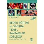 BEDEN EĞİTİMİ VE SPORDA TEMEL KAVRAMLAR SÖZLÜĞÜ - MURAT ŞAHİN