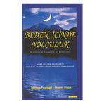 BEDEN İÇİNDE YOLCULUK GÜNDELİK YAŞAMDA AY EVRELERI - JOHANNA PAUNGGER, THOMAS POPPE