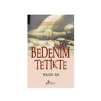 BEDENIM TETIKTE - TEKGÜL ARI