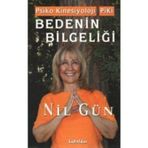 BEDENIN BİLGELİĞİ - NIL GÜN
