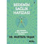 Bedenin Sağlık Hafızası - Mustafa Yaşar