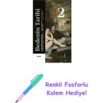 Bedenin Tarihi - 2: Fransız Devriminden Büyük Savaşa + Renkli Fosforlu Kalem - Hayır