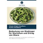 Bedeutung von Biodünger für Wachstum und Ertrag von Okara