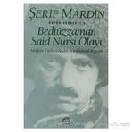 BEDİÜZZAMAN SAID NURSI OLAYI MODERN TÜRKİYE'DE DIN VE TOPLUMSAL DEĞİŞİM - ŞERİF MARDIN