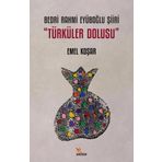 Bedri Rahmi Eyüboğlu Şiiri “Türküler Dolusu”