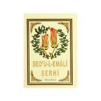 Bed’u-l-Emali Şerhi - İsmail Çetin