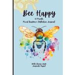 Bee Happy : 12 Month Mood Tracker & Reflection Journal: With Bonus Junk Book Pages for Scrapbooking, Intention & Positivity, Emotional Regulation, Honeycomb, Watercolor Aesthetic