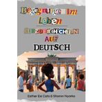 BEGEGNUNGEN IM LEBEN: ,,Kurze Geschichten, die unser Leben als Christen beeinflussen“