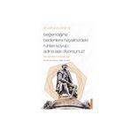 Beğendiğiniz Bedenlere Hayalinizdeki Ruhları Koyup Adına Aşk Diyorsunuz - William Shakespeare