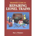 Beginner's Guide to Repairing Lionel Trains by Ray L. Plummer (1997-10-03)