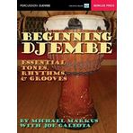 Beginning Djembe: Essential Tones, Rhythms & Grooves