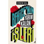 Behice’nin Yarım Kalan İşleri - Sinem Sal