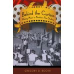 Behind the Curtain: Making Music in Mumbai's Film Studios by Gregory D. Booth (1-Oct-2008) Paperback
