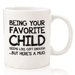 Being Your Favorite Child Komik Kahve Kupası - En İyi Anne ve Baba Hediyeleri - Baba, Kızından Anne, Oğul, Çocuklar için Eşsiz Gag Hediyeleri - Ebeveynler için Doğum Günü Hediyesi Fikri - Erkekler,