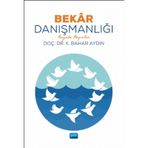 Bekar Danışmanlığı-hayata Hazırlar - K. Bahar Aydın