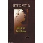 Belâ ve İmtihan - Seyyid Kutub