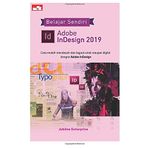 Belajar Sendiri Adobe InDesign 2019 (Indonesian Edition)