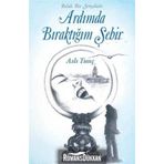 Belalı Bir Sevgilidir Ardımda Bıraktığım Şehir / Aslı Tunç