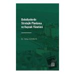 Belediyelerde Stratejik Planlama ve Kaynak Yönetimi - Dr. Türkay Gözlükaya