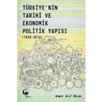 Belge Yayınları Türkiye'nin Tarihi Ve Ekonomik Politik Yapısı 1838-2016 - Ahmet Akif Mücek