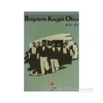 BELGELERLE KOÇGİRİ OLAYI - BAKI ÖZ