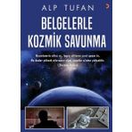 Belgelerle Kozmik Savunma - Alp Tufan