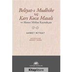 BELIYAT-I MUDHIKE VE KARI KOCA MASALI VE AHMET MITHAT KAYNAKÇASI - NÜKET ESEN